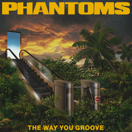 The Way You Groove - Phantoms